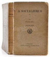 Földes Béla: A Socialimsus II. Kötet. Bp.,1910, MTA, (Hornyánszky V.), 517+2 P. Kiadói Papírkötés, Szakadt Borítóval. - Non Classés