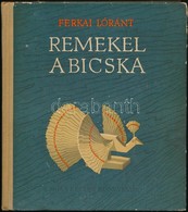 Ferkai Loránt: Remekel A Bicska. Ferkai Loránt Illusztrációival. Bp.,1958, Móra. Kiadói Félvászon-kötésben, Kissé Kopott - Unclassified