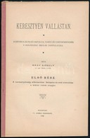 Nagy Károly: Keresztyén Vallástan. Középiskolák Felső Osztályai, Tanító- és Tanítónőképezdék, S Hasonrangu Iskolák Haszn - Non Classificati