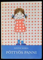 Szepes Mária: Pöttyös Panni. Győrffy Anna Rajzaival. Bp., 1978, Móra. Negyedik, átdolgozott Kiadás. Kiadói Kartonált Pap - Ohne Zuordnung