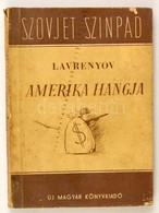 Lavrenyov, Borisz: Amerika Hangja. Bp., é. N., Új Magyar Könyvkiadó. Papírkötésben, Jó állapotban. - Sin Clasificación