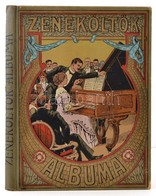 Zeneköltők Albuma. Operettek, Szalonpiécek, Táncok, Dalok, Cabaret-számok és Kuplék Gyűjteménye. Bp., Magyar Kereskedelm - Non Classificati