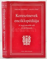 Fercsik Erzsébet-Raátz Judit: Keresztnevek Enciklopédiája. Magyar Nyelv Kézikönyvei XVI. Bp., 2009, Tinta. Kiadói Karton - Non Classificati