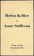 Helen Keller-Anne Sullivan: Fordította: Sántha Máté. Eisenstadt, 1976, Prugg Verlag, 200 P. Kiadói Papírkötés, Jó állapo - Non Classés
