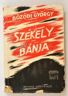 Bözödi György: Székely Bánja. Bp.,(1939), Mefhosz. Második Kiadás. Kiadói Illusztrált Papírkötés, Szakadozott Borítóval. - Ohne Zuordnung