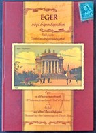 Eger Régi Képeslapokon. Válogatás Tóth László Gyűjteményéből. Agenda Natura, Veszprém, 2005, 208 P. / Eger On Old Pictur - Non Classés