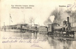 T2 1905 Dálya, Dalja, Dalj; Gőzkomp Gombos és Erdőd Között A Szabad Dunán, Gőzmozdony Kompra állítása / Dampffähre Zwisc - Non Classés