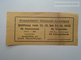 D162647  Frankfurter General Anzeiger - Quittung  1932  Mark -.90 - 1900 – 1949
