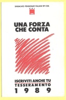 Tematica - Sindacati - SPI-CGIL - Tesseramento 1989 - Una Forza Che Conta - Iscriviti Anche Tu - Not Used - Gewerkschaften