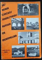 LES BEAUX CIRCUITS TOURISTIQUES AUTOUR DE MONTPELLIER De Marie Jeanne PAGES (1980) - Languedoc-Roussillon