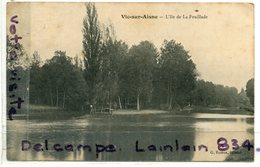 - Vic Sur Aisne - L"Ile De La Feuillade, Peu Courante, épaisse, écrite, TBE, Scans . - Vic Sur Aisne