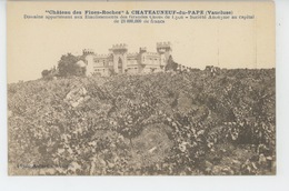 CHATEAUNEUF DU PAPE - Château Des FINES ROCHES - Chateauneuf Du Pape