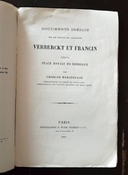 DOCUMENTS INEDITS Sur Les Travaux Des Sculpteurs VERBERCKT Et FRANCIN Pour La Place Royale De BORDEAUX Par C. MARIONNEAU - Aquitaine