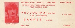 Ticket FC FK Vojvodina Novi Sad NK Zagreb 1982. Ticket  Football Match Yugoslavia First League - Tickets D'entrée