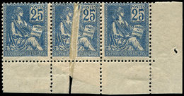 * VARIETES - 118   Mouchon, 25c. Bleu, PLI ACCORDEON Dans Une BANDE De 3 Cdf, Rare Et TTB. J - Nuovi