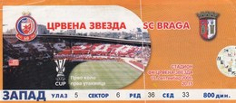 Ticket FC Red Star Crvena Zvezda Belgrade Serbia  FC SC Braga Portugal  2005. Fc Football Match UEFA - Tickets D'entrée