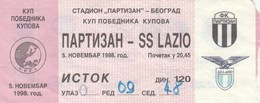 Ticket FC FK Partizan Belgrade Serbia  FC SS Lazio Italy 1998. Fc Football Match UEFA - Tickets D'entrée