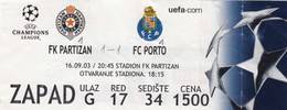 Ticket FC FK Partizan Belgrade Serbia  FC Porto Portugal  2003. Fc Football Match UEFA - Tickets D'entrée