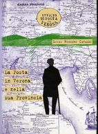 L08 - La Posta In Verona E Nella Sua Provincia - Luigi Cataldi - Filatelia E Storia Postale