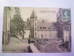 CROCQ  (Creuse)  :  Le  CHÂTEAU   1922   XXX - Crocq