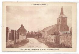 BAILLY CARROIS - Place De L'Eglise - Baillycarrois