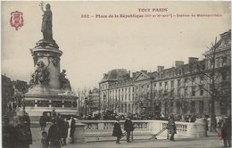 CPA - 582 TOUT PARIS - Station Du Métropolitain Place De La République (IIIème Et Xème) - Ed. FLEURY - Arrondissement: 03