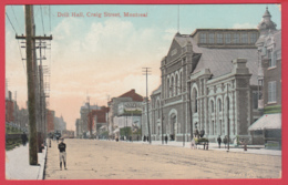 MONTREAL- Ann.1900- DRILL HALL , Craig Street -Animation / Valentine & Son*  2 SCANS *** - Montreal