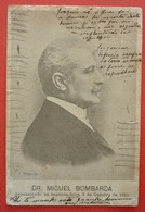 PORTUGAL - DR. MIGUEL BOMBARDA  1910 - Otros