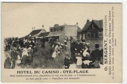 1 Cpa Oye Plage - Hôtel Du Casino - Oye Plage