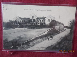 Delcampe - CPA - Creil - Hôpital Du Canton De Creil - Creil