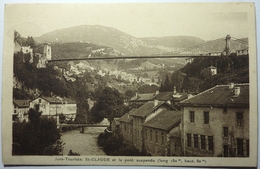 Delcampe - St CLAUDE ET LE PONT SUSPENDU - Saint Claude