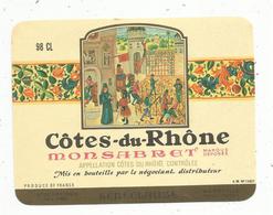 étiquette De Vin, Cötes Du Rhone ,  MONSABRET ,98 Cl - Côtes Du Rhône