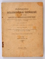 1923 Alkoholmetrikus átszámítási Táblázat 75-100% Erősségű Szeszkeverékek Igazi Alkoholmennyiségének (hektoliter Fokának - Zonder Classificatie