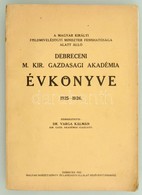 1926 Debrecen, A Debreceni M. Kir. Gazdasági Akadémia évkönyve 1925-1926., 92p - Zonder Classificatie