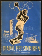 1952 Diadal Helsinkiben Sok Képpel Illusztrált Olimpiai Hírmondó. Bp., Ifjúsági Könyvkiadó, 63 P. - Zonder Classificatie