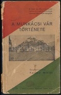 Karászi Miklós: A Munkácsi Vár Története. Munkács, Kálvin Nyomda. Kiadói Papírkötés, Gerincnél Sérült, Kopottas állapotb - Ohne Zuordnung