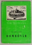 Dr. Szőke Sándor: Dombóvár. Bp., 1971. Kiadói Egészvászon Kötés, Kopott Papír Védőborítóval, Egyébként Jó állapotban. - Zonder Classificatie