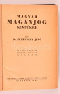 Fehérváry Jenő: Magyar Magánjog Kistükre. Bp., 1942, Barkóczy László Könyvkiadóvállalata, (Nagyvárad,'Grafika'-ny.), XV+ - Ohne Zuordnung