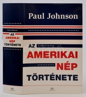 Paul Johnson: Az Amerikai Nép Története. Fordította: Makovecz Benjamin. Bp., 2016, Akadémiai Kiadó. Kiadói Kartonált Pap - Zonder Classificatie