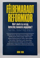 Félbemaradt Reformkor. Miért Akadt El Az Ország Keresztény Humanista Megújulása? Róma, 1990, Tip. Ugo Detti. Kiadói Papí - Zonder Classificatie