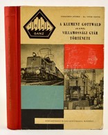 Szekeres József - Tóth Árpád: A Klement Gottwald (Ganz) Villamossági Gyár Története. Bp., 1962, Közgazdasági és Jogi Kön - Unclassified