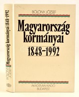 Bölöny József: Magyarország Kormányai 1848-1992. Csatolva: Közös Miniszterek - Horvát Bánok - Fiumei Kormányzók 1867-191 - Unclassified