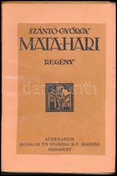 Szántó György: Mata-Hari. Regény. Bp.,é.n,Athenaeum. Átkötött Papírkötés, Javított Kötéssel, Sérült, Megviselt állapotba - Zonder Classificatie