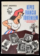 Andrieu, René - Effel, Jean: Képes Francia Történelem. A Népfronttól Napjainkig. Bp., 1971, Gondolat. Papírkötésben, Jó  - Zonder Classificatie