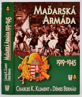 Charles K. Klement-Dénes Bernárd: Madarska Armáda. Praha, 2007, Ares/Nase Vojsko. Cseh Nyelven. Számos Fotóval Illusztrá - Zonder Classificatie