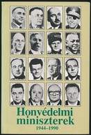Balogh Gyula-Móricz Lajos: Honvédelmi Miniszterek. 1944-1990. Bp.,1990,Zrínyi. Kiadói Papírkötés, Jó állapotban. - Ohne Zuordnung