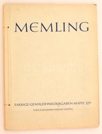 Hans Memling Um 1430-1494. Zwölf Fabrige Gemäldewieergaben. Mit Einer Einführung Von Edit Trost. Leipzig, 1957, E.A. See - Zonder Classificatie