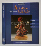 Dieter Weidmann: Art Déco. Der Stil Der 20er Und 30er Jahre. Berlin, 1995, Deutscher Kunstverlag. Német Nyelven. Kiadói  - Ohne Zuordnung