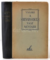 Giorgio Vasari: A Renaissance Nagy Művészei. Fordította és Bevezetéssel Ellátta: Brelich Mario. Bp.,1943, ABC Könyvkiadó - Zonder Classificatie