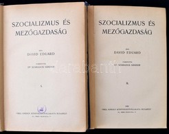 David Eduard: Szocializmus és Mezőgazdaság I-II. Kötet. Fordította: Dr. Szabados Sándor. Társadalomtudományi Könyvtár. B - Unclassified